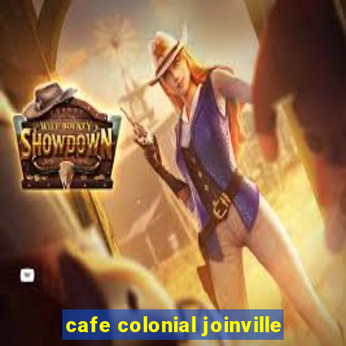 cafe colonial joinville